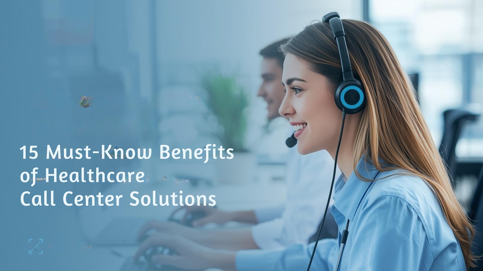 Benefits of Healthcare Call Center Solutions